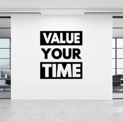 Value Your Time Wall Decal, Office Wall Decal, Office Wall Art, Office Wall Decor, Office Wall Sticker, Vinyl Letter,window Sticker